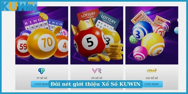 Vài nét giới thiệu Xổ Số KUWIN đình đám hiện nay